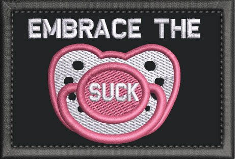 Tactical Parent Life - Come and take & Embrace the suck Embroidered patch 3x2 inch Hook fastener with black edge finish