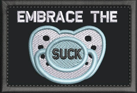 Tactical Parent Life - Come and take & Embrace the suck Embroidered patch 3x2 inch Hook fastener with black edge finish