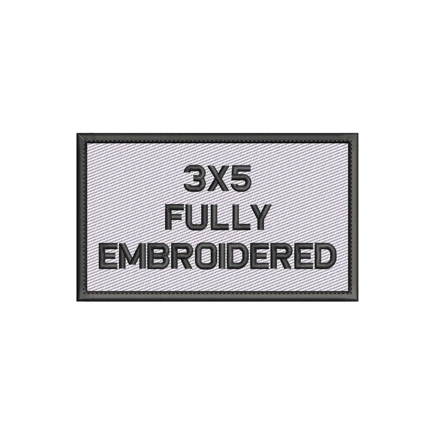 100% Fully Embroidered 3X5 Inch Custom Designed Patch - Embroidered: Your choice of Sew on or Hook Fastener backing