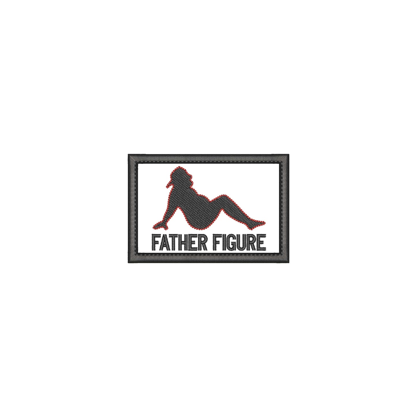 Father Figure 2X3 Inch Embroidered design - Funny Morale Patch with hook fastener