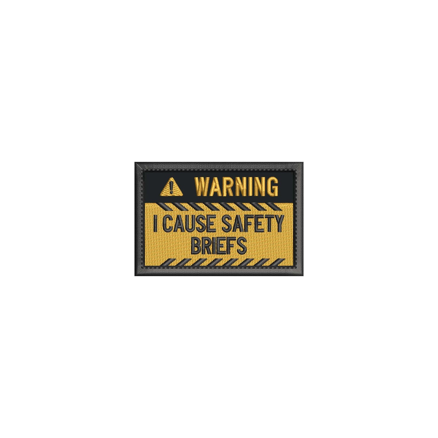 Safety Warning - Funny morale 2X3 Inch Embroidered Patch with Hook backing